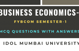 Business Economics MCQ with Answers: FYBCOM Sem 1 Mumbai University