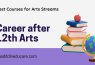 Best Courses after 12th Arts: Career Options after 12th Arts with high salary