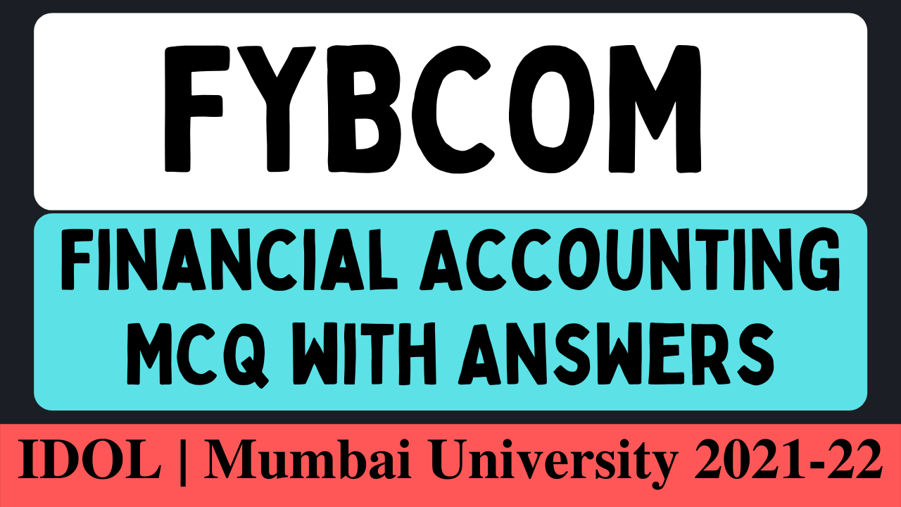 FYBCOM Financial Accounting MCQ with Answers pdf | Mumbai University 2022